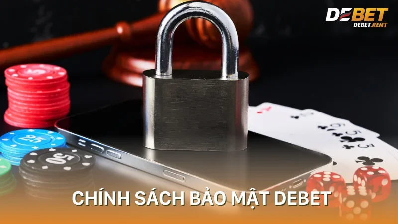 Tổng quan về chính sách bảo mật của Debet